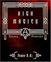 High Magic: Theory & Practice