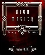 High Magic: Theory & Practice