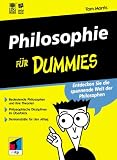 Philosophie f&uuml;r Dummies - Entdecken Sie die spannende Welt der Philosophen - Tom Morris