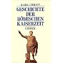 Geschichte der r�mischen Kaiserzeit: Von Augustus bis zu Konstantin