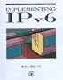 Implementing Ipv6 (Network Troubleshooting Library)