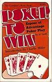 Poker to Win: Expose of Advantage Poker Play (The Gambler's Book Shelf)