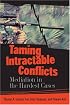Taming Intractable Conflicts: Mediation in the Hardest Cases