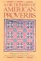 A Dictionary of American Proverbs
