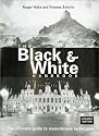 The Black & White Handbook: The Ultimate Guide to Monochrome Techniques Updated Edition