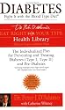 Diabetes: Fight it with the Blood Type Diet - The Indivualized Plan for Preventing and Treating Diabetes (Dr. Peter J. D'Adamo's Eat Right 4 Your Type Health Library)