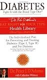 Diabetes: Fight It with the Blood Type Diet (Eat Right for Your Type Health Library)