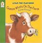 Guess Who's on the Farm: A Flip-the-Flap Book
