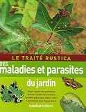 Le traité Rustica des maladies et parasites du jardin