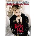 Bite Me!: Sarah Michelle Gellar and Buffy the Vampire Slayer book cover