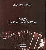 Revue Atlantica  / Tango, du Danube à la Plata