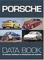 Porsche Data Book: The definitive reference to specifications and statistics