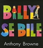 Billy se bile par Anthony Browne Billy se bile par Browne