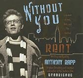 Without You: A Memoir of Love, Loss, and the Musical Rent