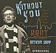 Without You: A Memoir of Love, Loss, and the Musical Rent