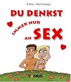 Du denkst immer nur an Sex - Roy Stumpp