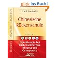 Chinesische R�ckenschule - Leitfaden chinesische Eigentherapie Bd. 4: Eigentherapie bei R�ckenschmerzen,Rheuma und Osteoporose