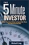 5 Minute Investor: When You Don't Want to Spend the Time, But Want the Results