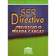 Ser Directivo Privilegio O Pesada Carga?