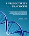 A Productivity Practicum: An interactive course of study that empowers hospital managers to take control of their departments' Labor Productivity and talk like and with their Chief Financial Officer