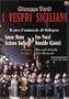 Verdi - I Vespri Siciliani / Dunn, Luchetti, Giaiotti, Nucci, Chailly, Bologna Opera