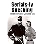 Serials-Ly Speaking: Essays on Cliffhangers