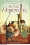 The Tale of Despereaux Movie Tie-In Junior Novelization