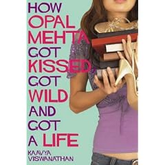 How Opal Mehta Got Kissed, Got Wild and Got a Life