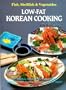 Low-Fat Korean Cooking: Fish, Shellfish & Vegetables