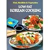 Low-Fat Korean Cooking: Fish, Shellfish & Vegetables