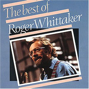 Roger Whittaker - Best Of Roger Whittaker - Zortam Music
