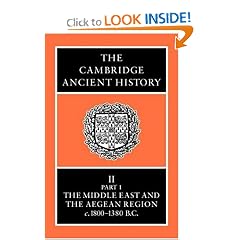 The Cambridge Ancient History Volume 2, Part 1: The Middle East and the Aegean Region, c.1800-1380 BC