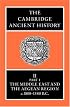 The Cambridge Ancient History Volume 2, Part 1: The Middle East and the Aegean Region, c.1800-1380 BC