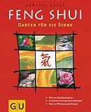 Feng Shui, Garten f&uuml;r die Sinne - G&uuml;nther Sator