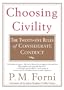 Choosing Civility: The Twenty-five Rules of Considerate Conduct