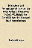 Schlacken- Und Aschenkegel: Craters of the Moon National Monument, Pu U, Eldfell, One Tree Hill, Nosy Be, Diamond Head, Karmelenberg-