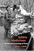 Edible Medicines: An Ethnopharmacology of Food