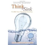 Think or Sink: The One Choice That Changes Everything