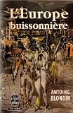 L'europe buissonniere par Blondin Antoine L'europe buissonniere par Antoine