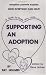 Supporting an Adoption