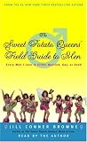 Sweet Potato Queens' Field Guide to Men: Every Man I Love Is Either Married, Gay, or Dead 