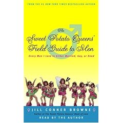 Sweet Potato Queens' Field Guide to Men: Every Man I Love Is Either Married, Gay, or Dead