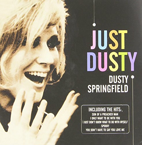Dusty Springfield - Just Dusty: Greatest Hits - Zortam Music
