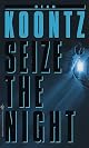 Seize the Night (Dean Koontz)