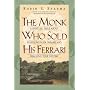 The Monk Who Sold His Ferrari: A Spiritual Fable A&hellip by Robin S. Sharma
