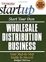 Start Your Own Wholesale Distribution Business (Entrepreneur Magazine's Start Up)