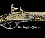  : Three Centuries of Tradition: The Renaissance of Custom Sporting Arms in America