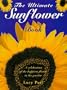 The Ultimate Sunflower Book
