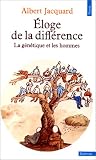 Eloge de la diff�rence : La g�n�tique et les hommes
