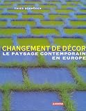 Revue Le Moniteur  / Changement de décor : Le Paysage contemporain en Europe